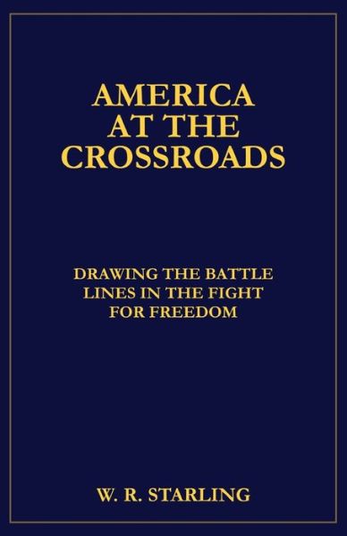 Cover for W R Starling · America at the Crossroads (Paperback Book) (2021)