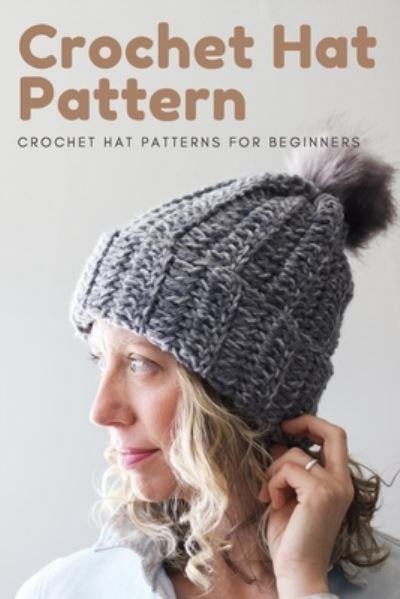 Cover for Michelle Brown · Crochet Hat Pattern (Pocketbok) (2021)