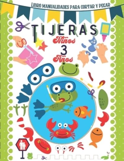 Cover for Pixa Education · Tijeras ninos 3 anos: Libro manualidades para cortar y pegar. (Paperback Book) (2021)