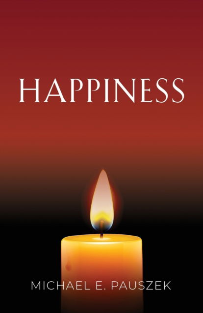 Cover for Michael E Pauszek · Happiness (Paperback Book) (2022)