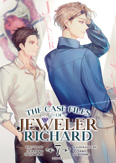 Cover for Nanako Tsujimura · The Case Files of Jeweler Richard (Light Novel) Vol. 7 - The Case Files of Jeweler Richard (Light Novel) (Paperback Book) (2024)