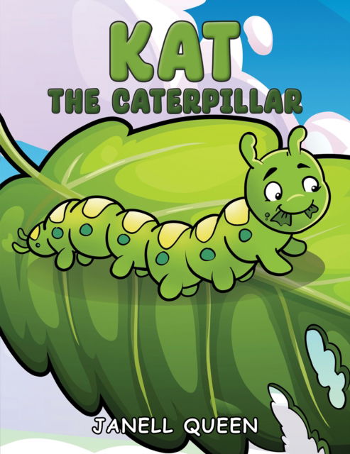 Cover for Janell Queen · Kat the Caterpillar (Paperback Book) (2024)