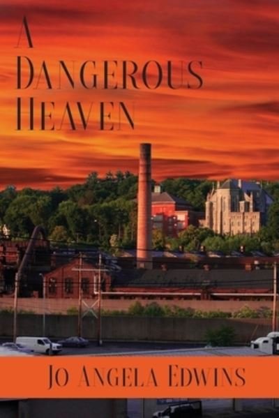 Cover for Jo Angela Edwins · Dangerous Heaven (Bok) (2023)