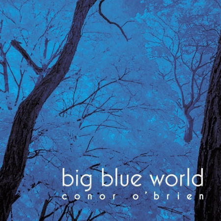 Cover for Conor O'brien · Big Blue World (CD) (2016)