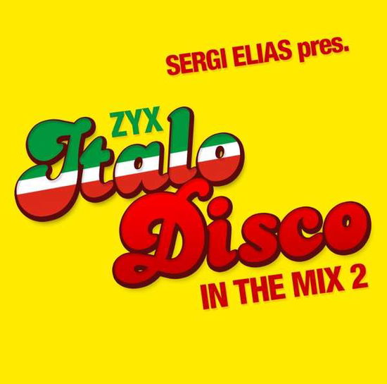 Cover for Sergi Elias Pres. · Zyx Italo Disco In The Mix 2 (CD) (2019)