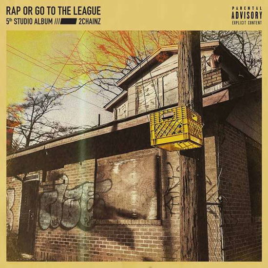 Cover for 2 Chainz · Rap Or Go To The League (CD) (2019)