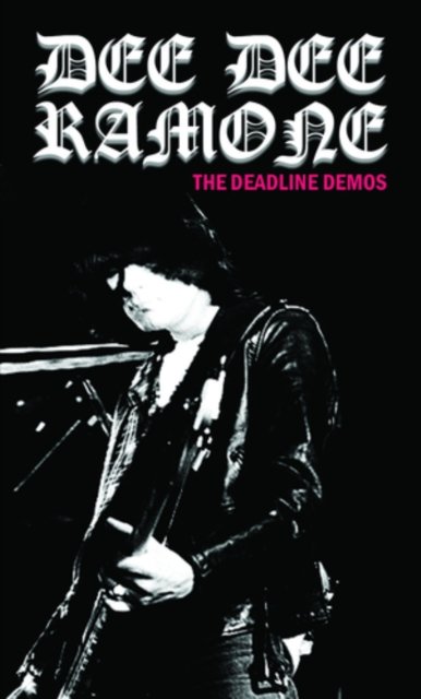 Cover for Dee Dee Ramone · The Deadline Demos (Kassette) (2023)