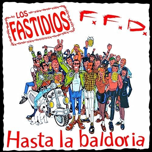 Hasta La Baldoria - Los Fastidios / F.F.D. - Musiikki - KOB - 0673143892391 - perjantai 23. huhtikuuta 2021