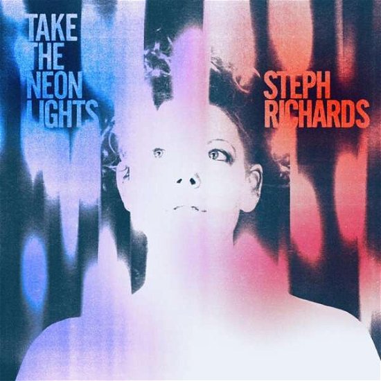 Cover for Steph Richards · Take The Neon Lights (CD) (2019)