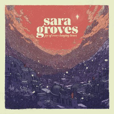 Cover for Sara Groves · Joy of Every Longing Heart (CD) (2019)