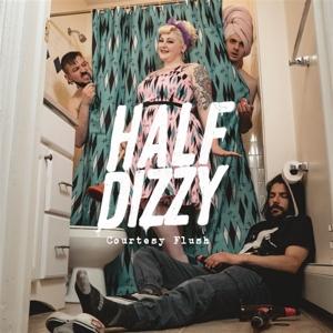 Cover for Half Dizzy · Courtesy Flush (CD) (2024)