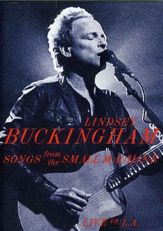 Cover for Lindsey Buckingham · Songs from the Small Machine - Live in L.a. (DVD) (2011)