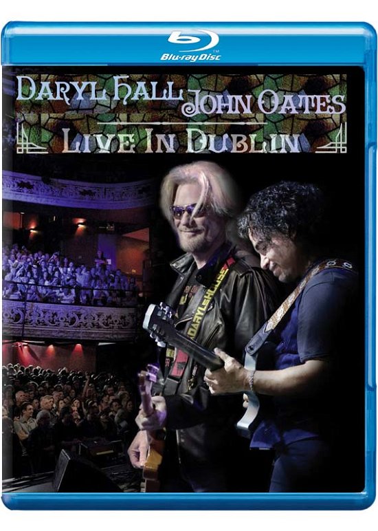 Cover for Daryl Hall &amp; John Oates · Live in Dublin (Blu-ray) (2015)