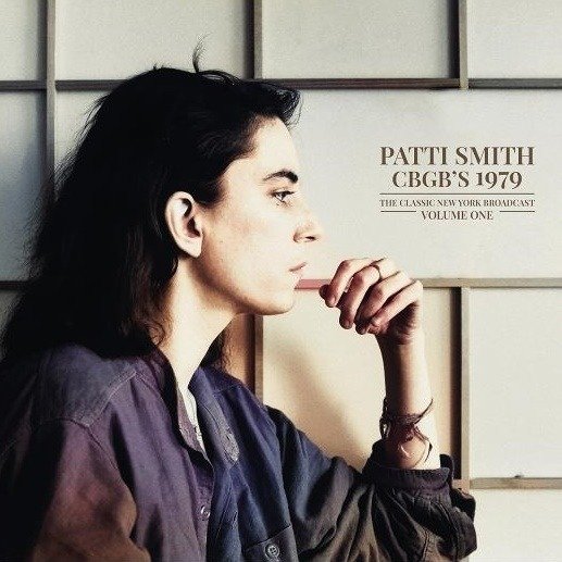 Cbgbs 1979 Vol. 1 - Patti Smith - Musiikki - PARACHUTE - 0803341550391 - perjantai 7. heinäkuuta 2023