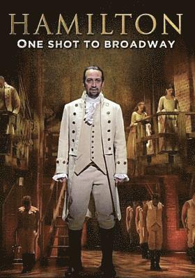 Cover for Hamilton: One Shot to Broadway (DVD) (2017)