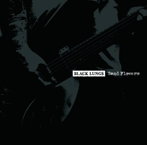 Cover for Black Lungs · Send Flowers (CD) (2020)