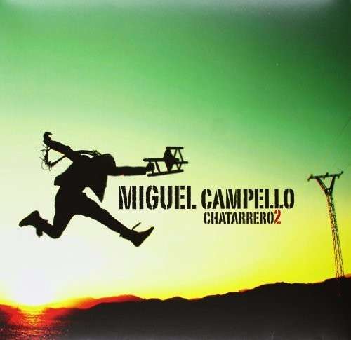 Cover for Miguel Campello · Chatarrero 2 Pajaro Que Vuela Libre (LP) [Bonus CD edition] (2013)