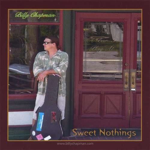 Sweet Nothings - Billy Chapman - Music - CD Baby - 0837101061391 - February 21, 2006
