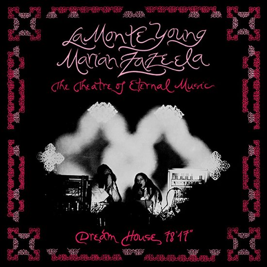 Young, La Monte & Marian Zazeela · Dream House 78'17" (CD) (2024)