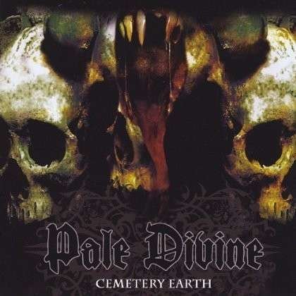 Cover for Pale Divine · Cemetery Earth (CD) [Reissue edition] (2014)