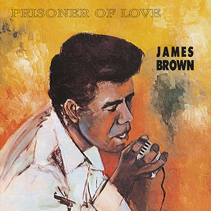 Prisoner of Love - James Brown - Musikk - PROP - 0889397577391 - 22. september 2017