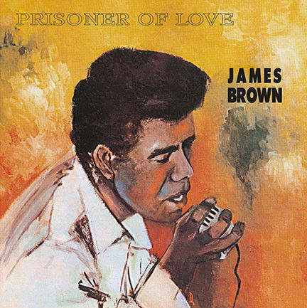 Prisoner of Love - James Brown - Music - PROP - 0889397577391 - September 22, 2017