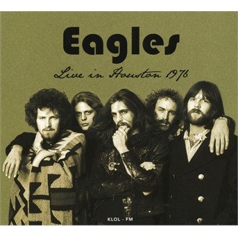 Cover for Eagles · Live in Houston, Tx 1976, Klol - Fm (CD) [Digipak] (2016)