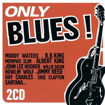 Only Blues! - V/A - Musik - Naive - 3298490916391 - 9 november 2009