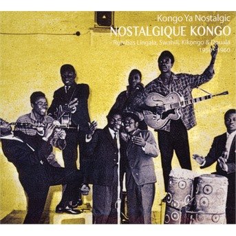 Cover for Nostalgique Kongo · Rumbas Lingala, Swahili Et Douala 1 (CD) (2019)