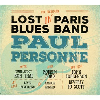Cover for Paul Personne · Lost In Paris Blues Band (CD) [Deluxe edition] (2016)