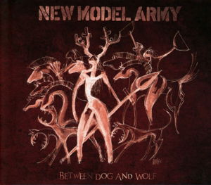 Cover for New Model Army · Between Dog &amp; Wolf (CD) (2013)