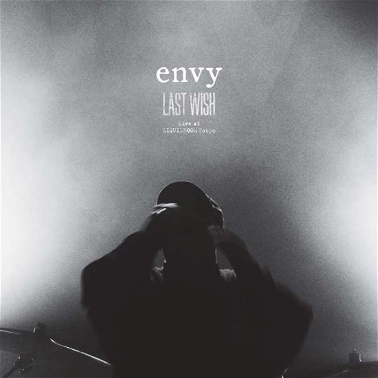 Cover for Envy · Last Wish - Live At Liquidroom Tokyo (CD) (2021)