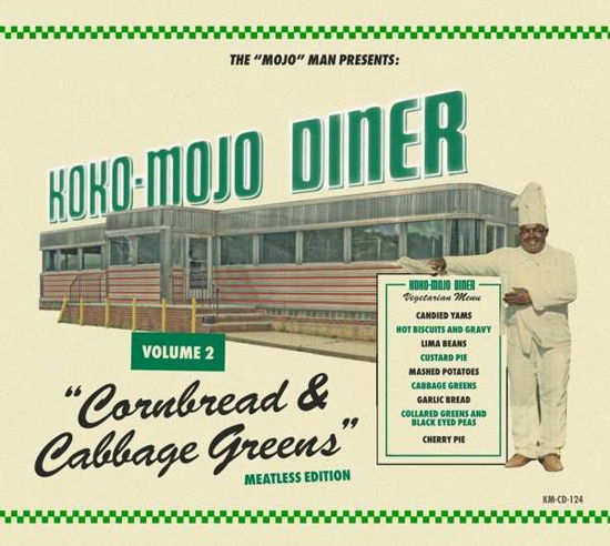 Cover for Koko-mojo Diner 2 Cornbread &amp; · Koko-mojo Diner 2 Cornbread &amp; Cabbage Greens (CD) (2021)