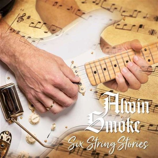 Cover for Alwin Smoke · Six String Stories (CD) (2021)