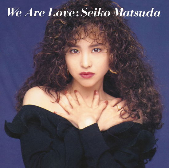 Cover for Matsuda Seiko · We Are Love (CD) [Japan Import edition] (2014)