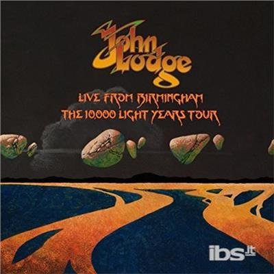 Cover for John Lodge · Live from Birmingham the 10,000 Light Years Tour (CD) (2017)