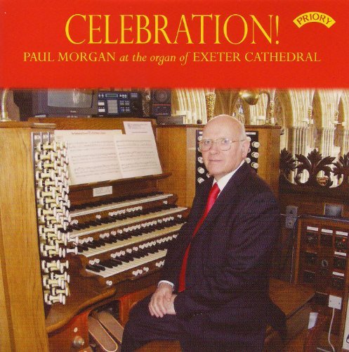 Cover for Paul Morgan · Celebration! The Organ Of Exeter Cathedral (CD) (2018)