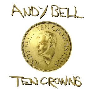 Cover for Andy Bell · Ten Crowns (LP) (2025)