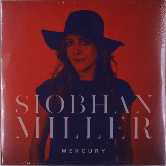 Mercury - Siobhan Miller - Musikk - SONGPRINT - 5060358921391 - 17. mai 2019