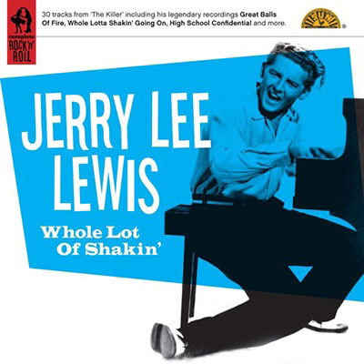 Whole Lot Of Shakin - Jerry Lee Lewis - Musique - SUN - 5060767440391 - 9 octobre 2020