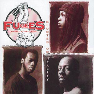 Blunted On Reality - Fugees - Música - COLUMBIA - 5099747471391 - 3 de março de 2015