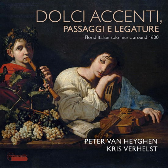 Dolce Accenti, Passaggi E Legature - Kris Verhelst  & Peter Van Heyghen - Musik - PASSACAILLE - 5425004841391 - 7. juni 2024