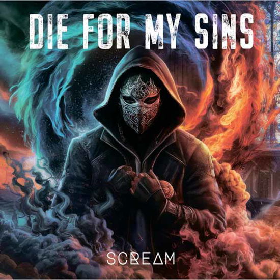 Die for My Sins · Scream (CD) (2024)