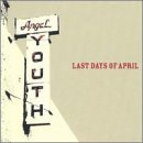 Cover for Last Days of April · Angel Youth (CD) (2005)