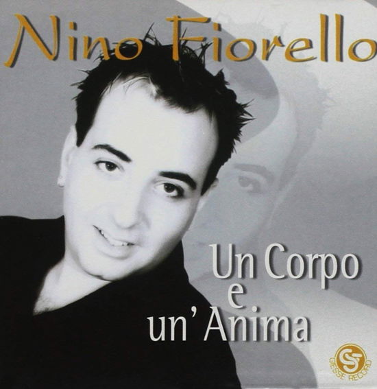 Cover for Fiorello Nino · Un Corpo E Un'Anima (CD) (2018)