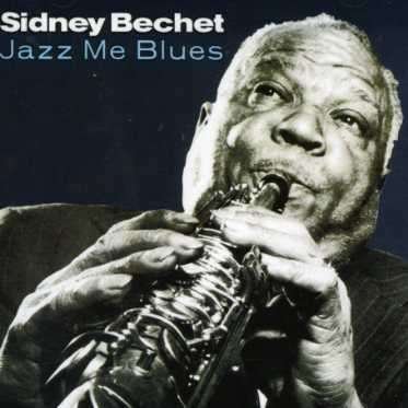 Cover for Sidney Bechet · Jazz Me Blues (CD) (2008)