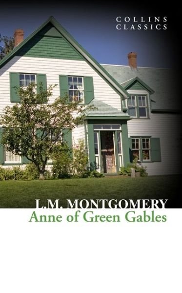 Cover for L. M. Montgomery · Anne of Green Gables - Collins Classics (Paperback Bog) (2013)
