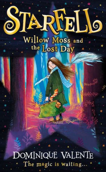 Starfell: Willow Moss and the Lost Day - Starfell - Dominique Valente - Kirjat - HarperCollins Publishers - 9780008308391 - torstai 2. toukokuuta 2019