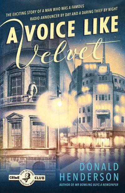 Cover for Donald Henderson · A Voice Like Velvet - Detective Club Crime Classics (Paperback Bog) (2021)