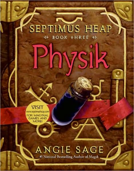 Cover for Angie Sage · Septimus Heap, Book Three: Physik - Septimus Heap (Paperback Bog) [Reprint edition] (2008)